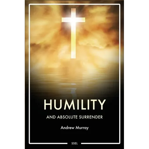 Humility and Absolute surrender: Easy to Read Layout - Paperback