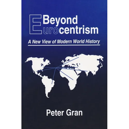 Beyond Eurocentrism: A New View of Modern World History - Paperback