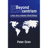 Beyond Eurocentrism: A New View of Modern World History - Paperback