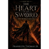 Book Two of The Heart Of The Sword Saga: His World Ablaze - Paperback