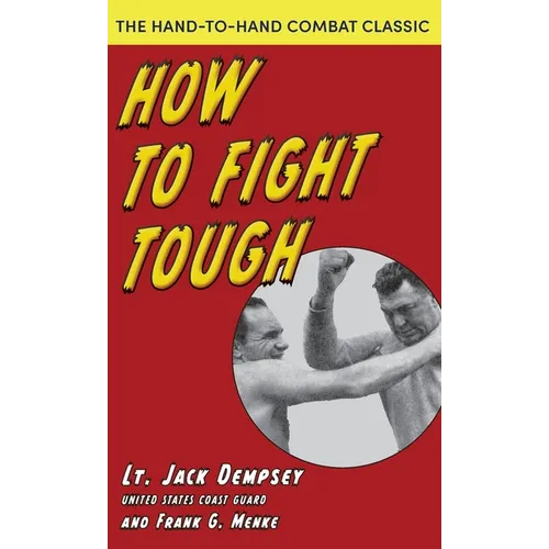How To Fight Tough - Hardcover
