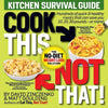 Cook This, Not That! Kitchen Survival Guide: The No-Diet Weight Loss Solution - Paperback