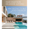 Fascination Seaside Living: Architecture & Design - Hardcover