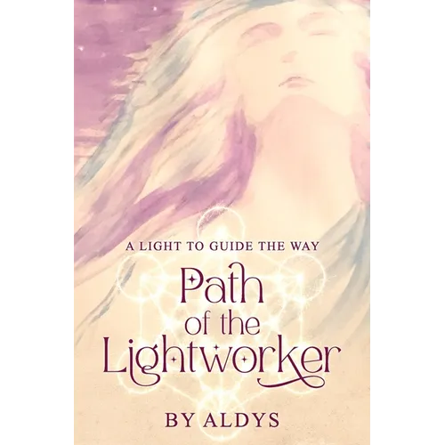 Path Of The Lightworker: A Light To Guide The Way - Paperback