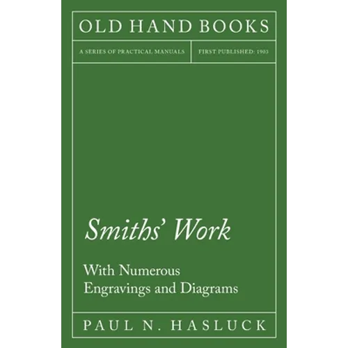 Smiths' Work - With Numerous Engravings and Diagrams - Paperback