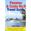 Panama & Costa Rica Travel Guide: Attractions, Eating, Drinking, Shopping & Places To Stay - Paperback