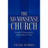 The No-Nonsense Church - Paperback