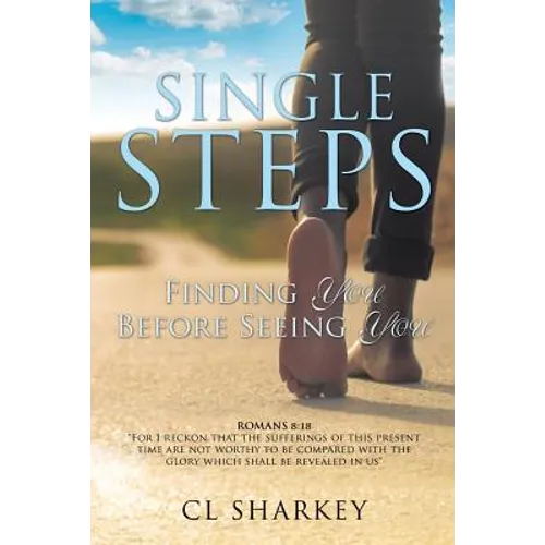 Single Steps: Finding You Before Seeing You - Paperback