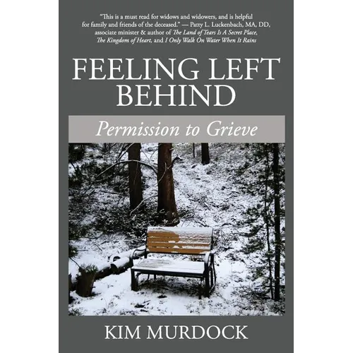 Feeling Left Behind: Permission to Grieve - Paperback