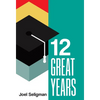 Twelve Great Years - Hardcover