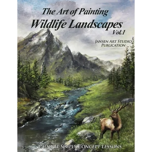 The Art of Painting Wildlife Landscapes - Paperback