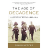 The Age of Decadence: A History of Britain: 1880-1914 - Paperback