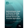 Methodologies Used in Remote Sensing Data Analysis and Remote Sensors for Precision Agriculture - Hardcover