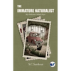 The Immature Naturalist: My Delicious Salad Days - Paperback