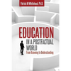 Education in a Postfactual World: From Knowing to Understanding - Paperback