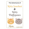 The Adventures of Kitty Sawdust and Kitty Fluffypaws: A Children's Book with two cute Kittens - Paperback