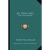 All Our Lives: Alice Duer Miller - Paperback