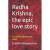 Radha Krishna, the epic love story: The flute that became silent - Paperback
