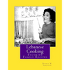 Lebanese Cooking: Favorite Family Recipes - Paperback