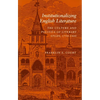 Institutionalizing English Literature: The Culture and Politics of Literary Study, 1750-1900 - Hardcover