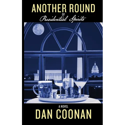 Another Round of Presidential Spirits - Paperback
