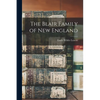 The Blair Family of New England - Paperback