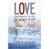 Love Has Forgotten No One: The Answer to Life - Paperback