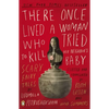 There Once Lived a Woman Who Tried to Kill Her Neighbor's Baby: Scary Fairy Tales - Paperback