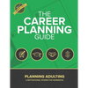 The Career Planning Guide: Planning Adulting - Paperback