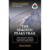The Siskiyou Peaks Trail: From Ashland, OR to Mt Shasta, CA - Thru the Klamath Knot - Paperback