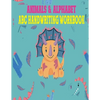 Animals & Alphabet ABC Handwriting Workbook: Preschool to Kindergarten, Letters, Pre-Writing, Numbers, Shapes, Wipe Clean School Write & Reuse Workboo - Paperback