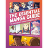 The Essential Manga Guide: 50 Series Every Manga Fan Should Know - Paperback