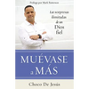 El Mu��vase a M��s: Las Sorpresas Ilimitadas de Un Dios Fiel - Paperback