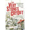 The Very Stones Cry Out: The Persecuted Church: Pain, Passion and Praise - Paperback