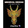 Medieval Designs Coloring Book: Coloring Book for Adults: Beautiful Designs for Stress Relief, Creativity, and Relaxation - Paperback