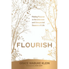 Flourish: Finding Purpose in the Unknown and Unexpected Seasons of Life - Paperback