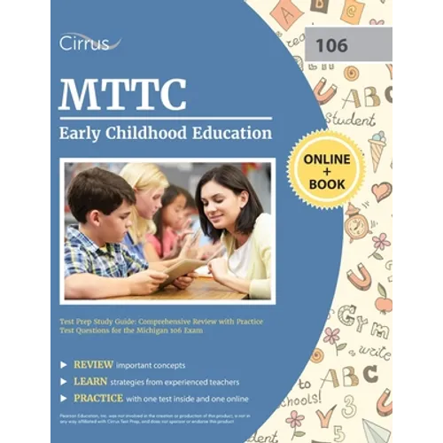 MTTC Early Childhood Education Test Prep Study Guide: Comprehensive Review with Practice Test Questions for the Michigan 106 Exam - Paperback