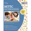MTTC Early Childhood Education Test Prep Study Guide: Comprehensive Review with Practice Test Questions for the Michigan 106 Exam - Paperback