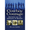 Cowboy Courage: Westerns and the Portrayal of Bravery - Paperback