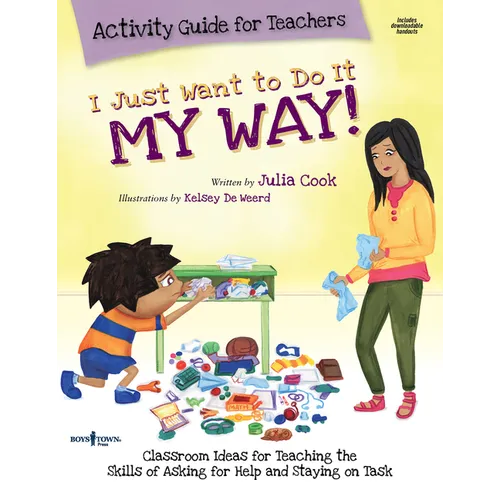 I Just Want to Do It My Way Activity Guide for Teachers: Classroom Ideas for Teaching the Skills of Asking for Help and Staying on Task Volume 5 [With - Paperback