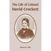 The Life of Colonel David Crockett - Paperback