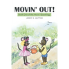 Movin' Out!: Book One of the Movin' Quadrilogy - Paperback
