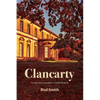 Clancarty: The high times and humble of a noble Irish family - Paperback