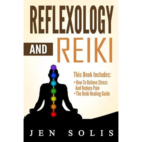 Reflexology: Reiki - 2 books in 1 - Paperback