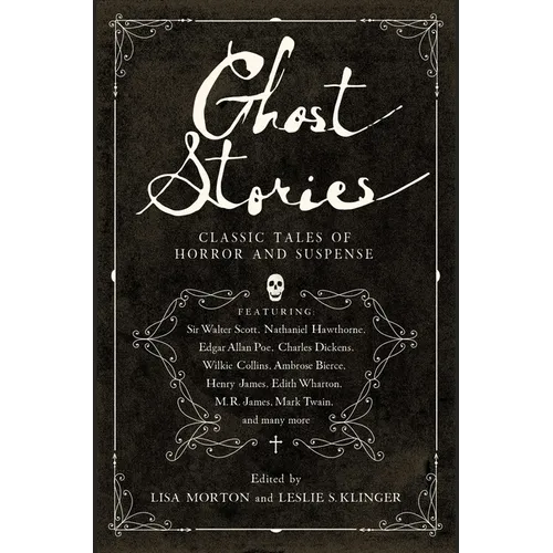 Ghost Stories: Classic Tales of Horror and Suspense - Paperback