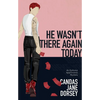He Wasn't There Again Today: An Epitome Apartments Mystery - Paperback
