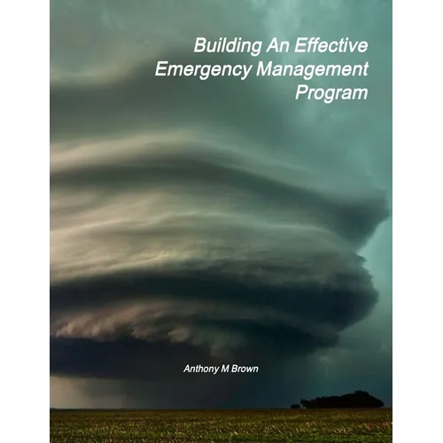 Building An Effective Emergency Management Program - Paperback