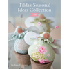 Tilda's Seasonal Ideas Collection - Paperback