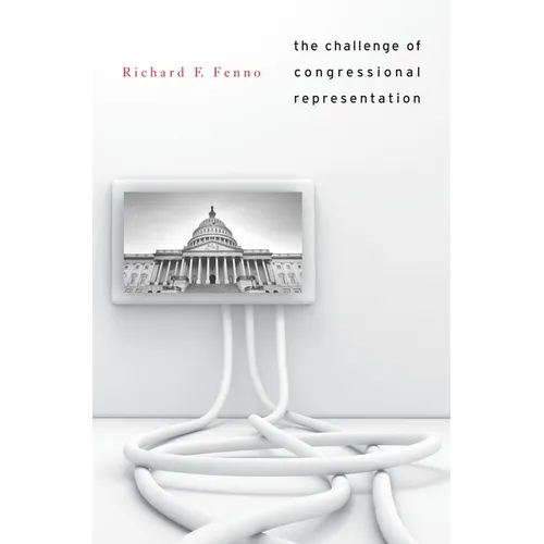 Challenge of Congressional Representation - Hardcover