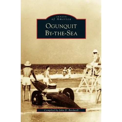 Ogunquit By-The-Sea - Hardcover
